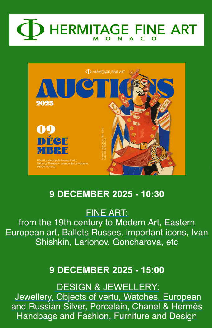 Affiche. Hermitage fine art à Monaco. from the 19th century to Modern Art, Eastern European art, Ballets Russes, important icons, Ivan Shishkin, Larionov, Goncharova, etc. 2025-12-09